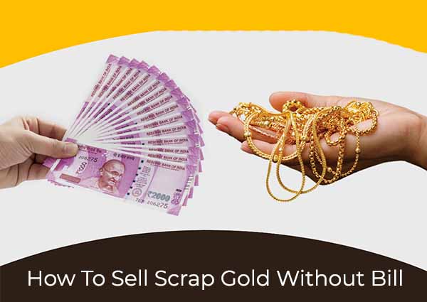 How to Sell Scrap Gold without Bill