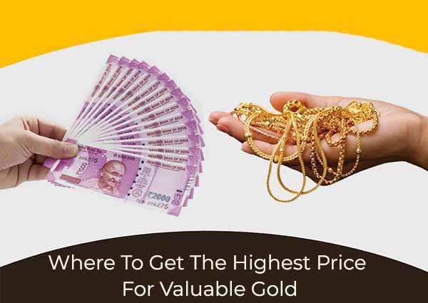 Where To Get The Highest Price For Valuable Gold?